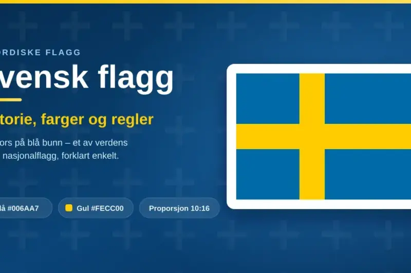 Svensk flagg: historie, farger og regler forklart