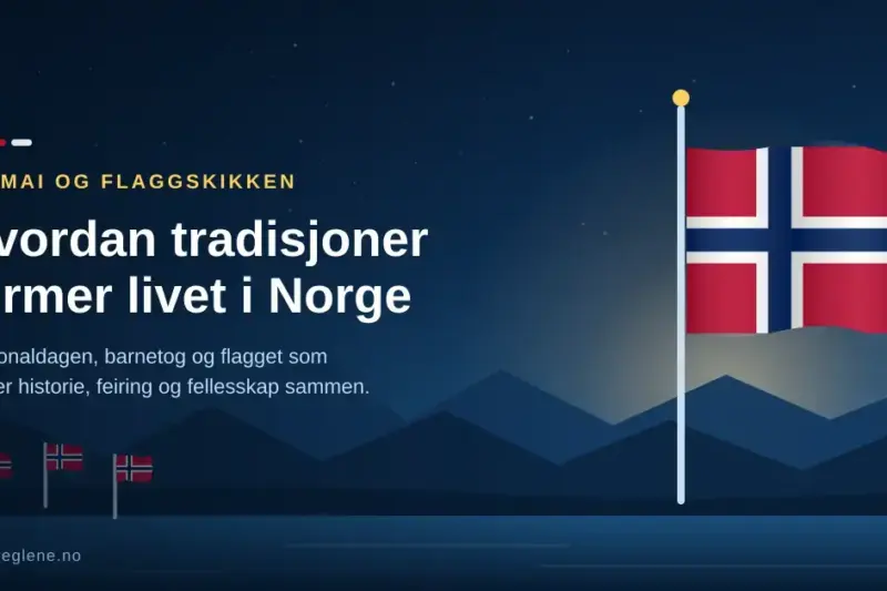 Illustrasjon av det norske flagget som vaier på en flaggstang over fjell og fjord, med små håndflagg og tittelen «Hvordan tradisjoner former livet i Norge».