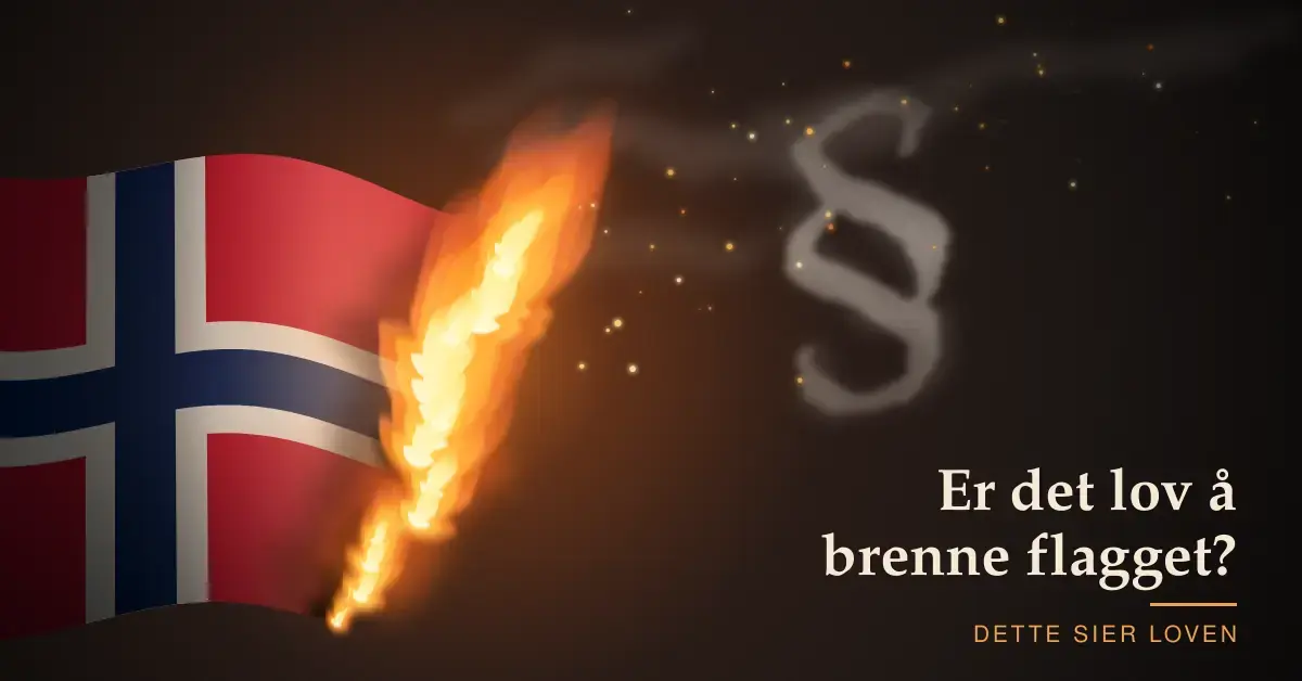 Illustrasjon av et norsk flagg som brenner i den ene enden mot en mørk bakgrunn, der røyken stiger opp og danner et paragraftegn ved siden av teksten «Er det lov å brenne flagget? Dette sier loven».
